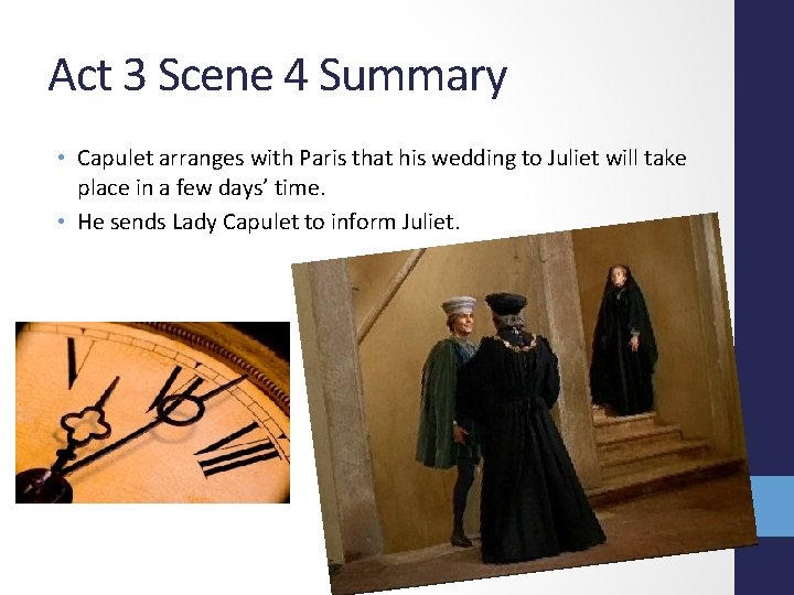 Act 3 Scene 4 Summary • Capulet arranges with Paris that his wedding to