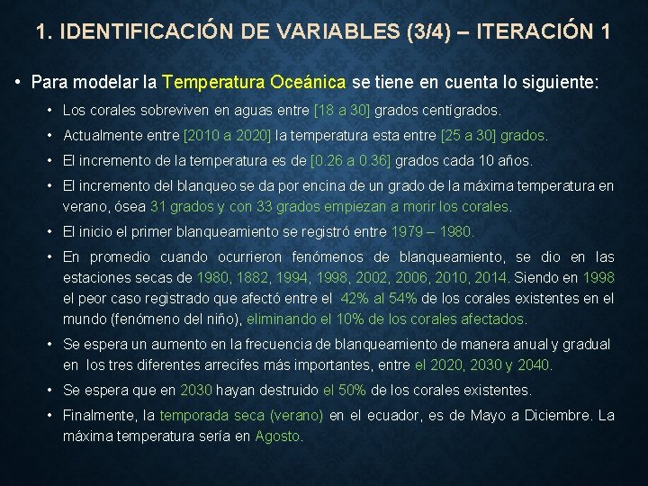 1. IDENTIFICACIÓN DE VARIABLES (3/4) – ITERACIÓN 1 • Para modelar la Temperatura Oceánica