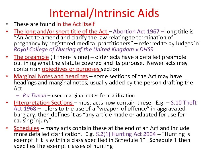 Internal/Intrinsic Aids • These are found in the Act itself • The long and/or