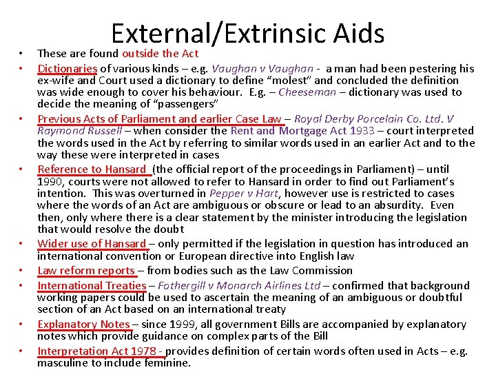  • • • External/Extrinsic Aids These are found outside the Act Dictionaries of