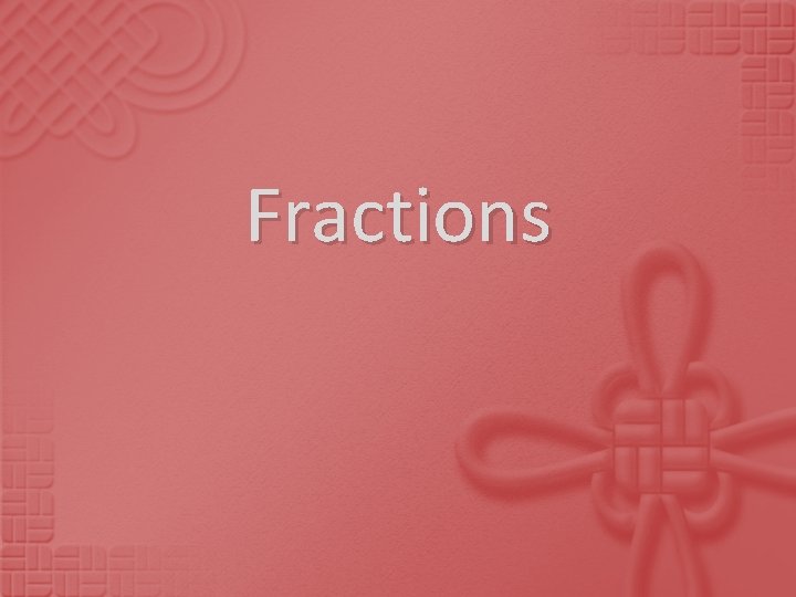 Fractions 