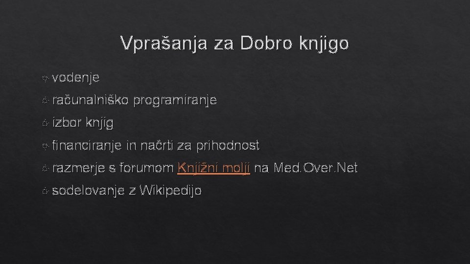 Vprašanja za Dobro knjigo vodenje računalniško izbor programiranje knjig financiranje razmerje in načrti za