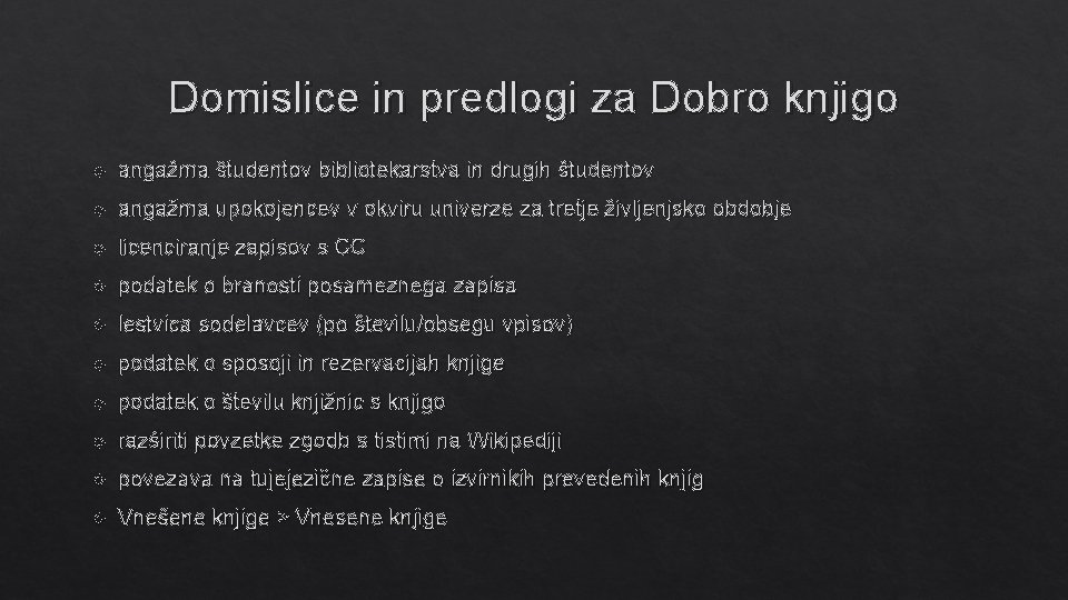 Domislice in predlogi za Dobro knjigo angažma študentov bibliotekarstva in drugih študentov angažma upokojencev