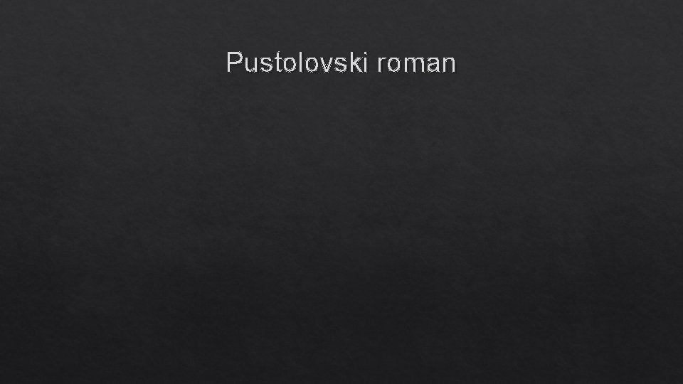 Pustolovski roman 