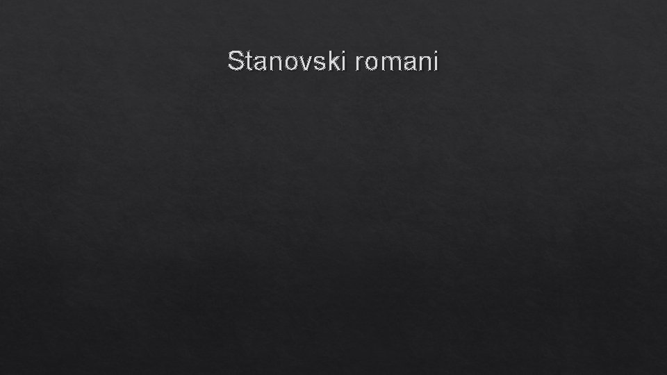 Stanovski romani 