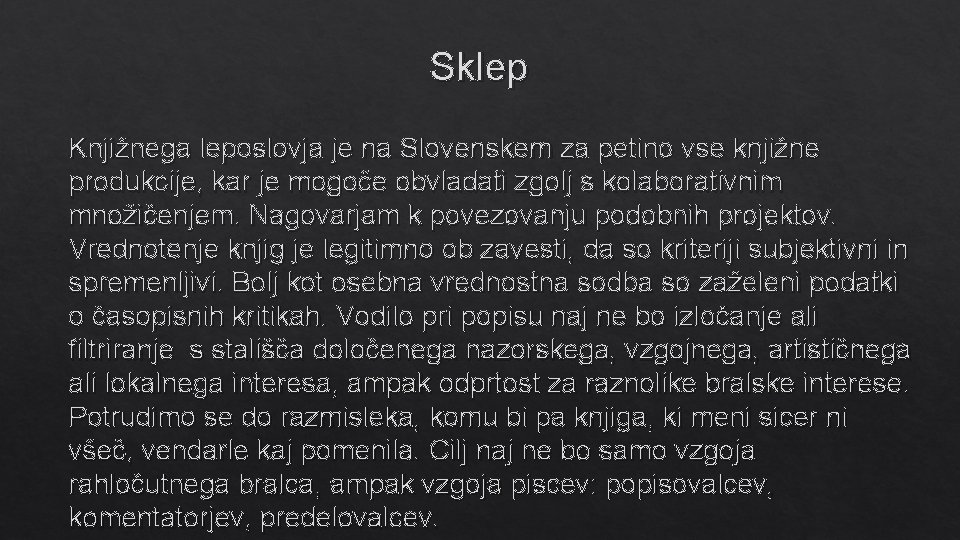 Sklep Knjižnega leposlovja je na Slovenskem za petino vse knjižne produkcije, kar je mogoče