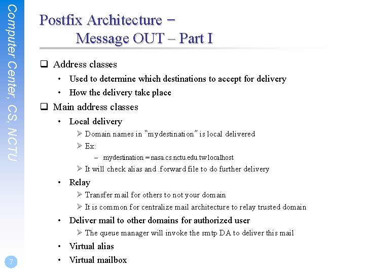 Computer Center, CS, NCTU Postfix Architecture – Message OUT – Part I q Address