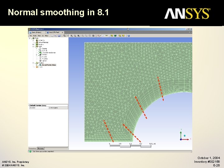 Normal smoothing in 8. 1 ANSYS, Inc. Proprietary © 2004 ANSYS, Inc. October 1,