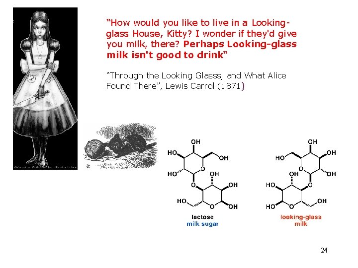 “How would you like to live in a Lookingglass House, Kitty? I wonder if