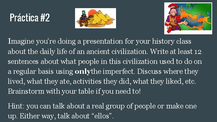 Práctica #2 Imagine you’re doing a presentation for your history class about the daily Práctica #2 Imagine you’re doing a presentation for your history class about the daily