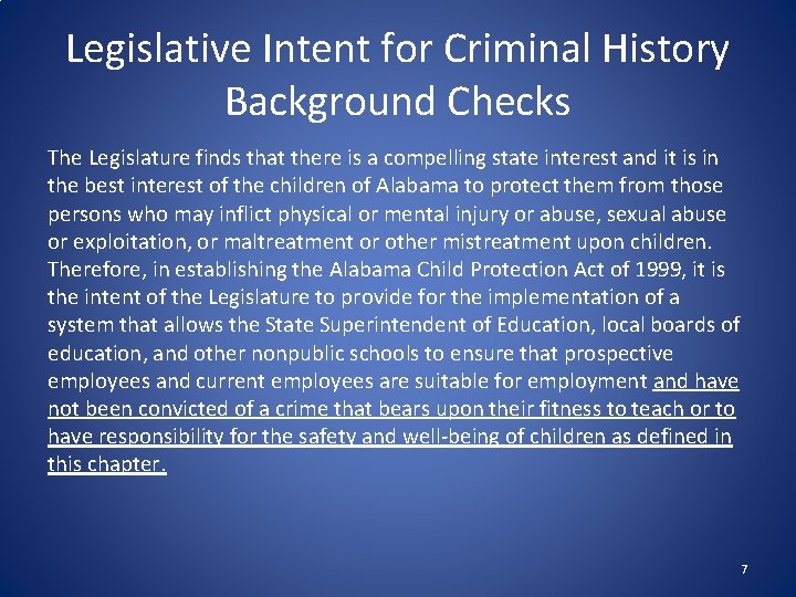 Legislative Intent for Criminal History Background Checks The Legislature finds that there is a