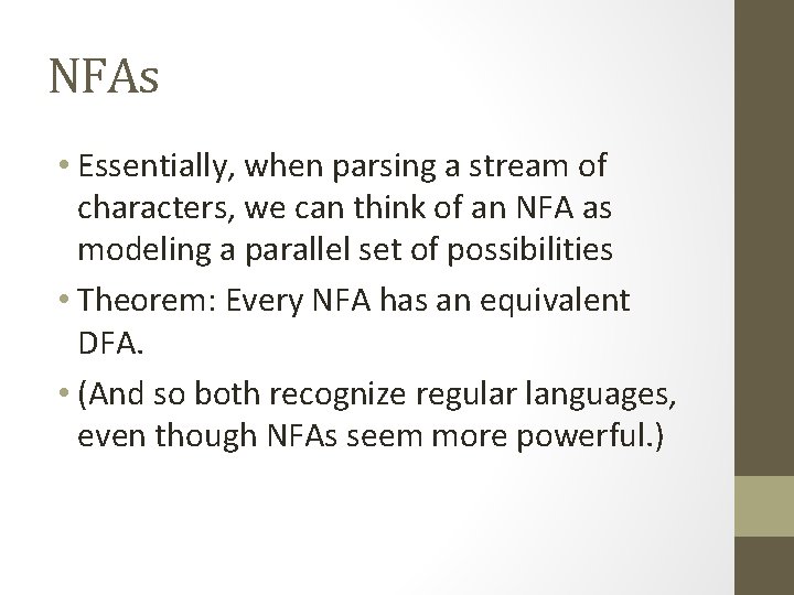 NFAs • Essentially, when parsing a stream of characters, we can think of an