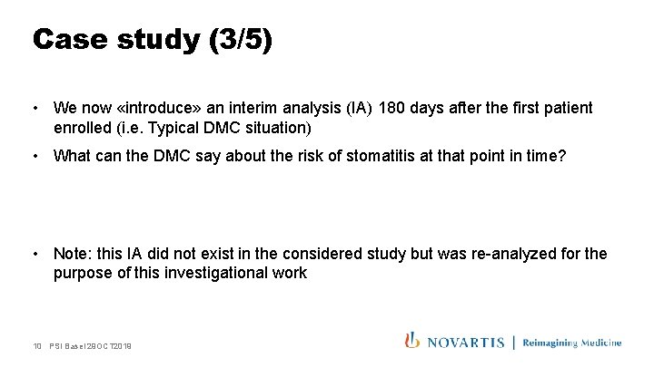 Case study (3/5) • We now «introduce» an interim analysis (IA) 180 days after