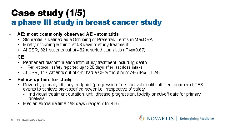 Case study (1/5) a phase III study in breast cancer study • AE: most