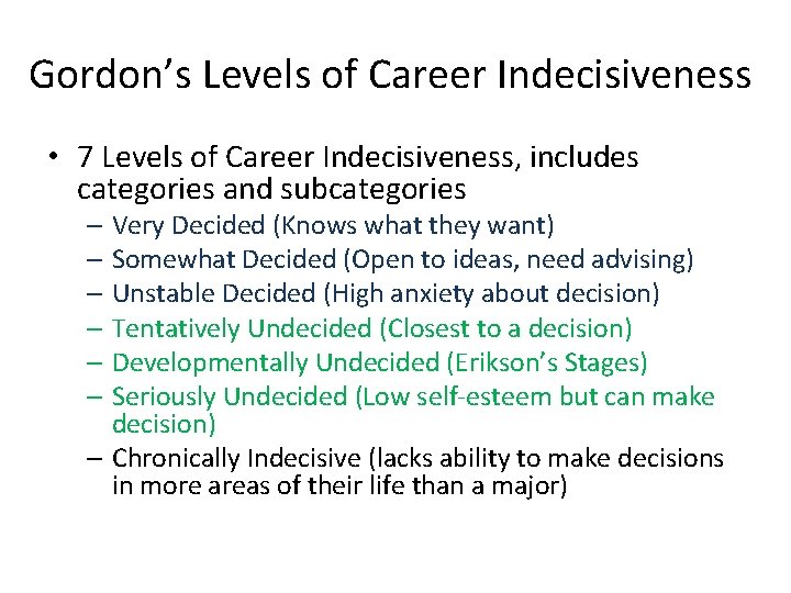 Gordon’s Levels of Career Indecisiveness • 7 Levels of Career Indecisiveness, includes categories and