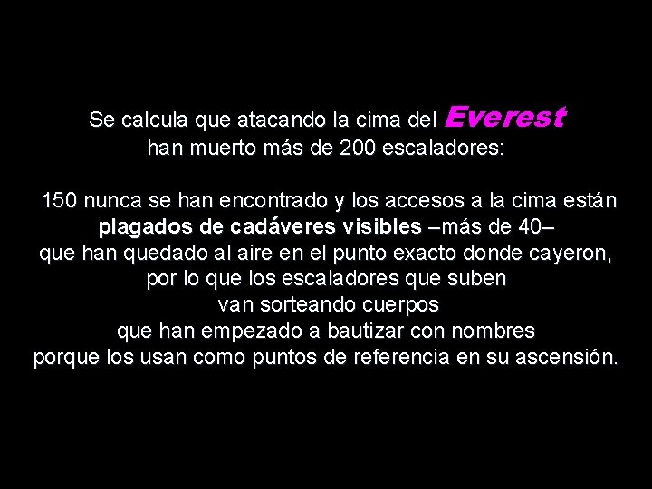 Se calcula que atacando la cima del Everest han muerto más de 200 escaladores: