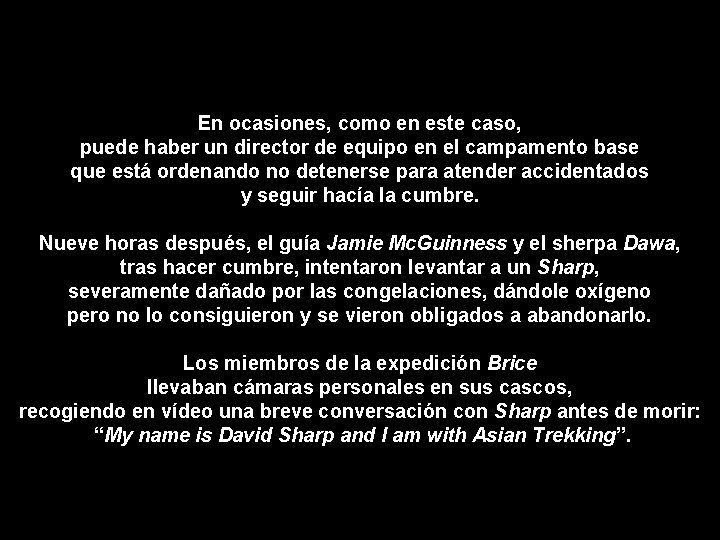 En ocasiones, como en este caso, puede haber un director de equipo en el