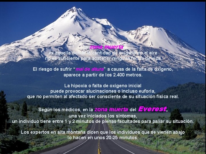 La zona muerta es aquella donde la cantidad de oxígeno en el aire no