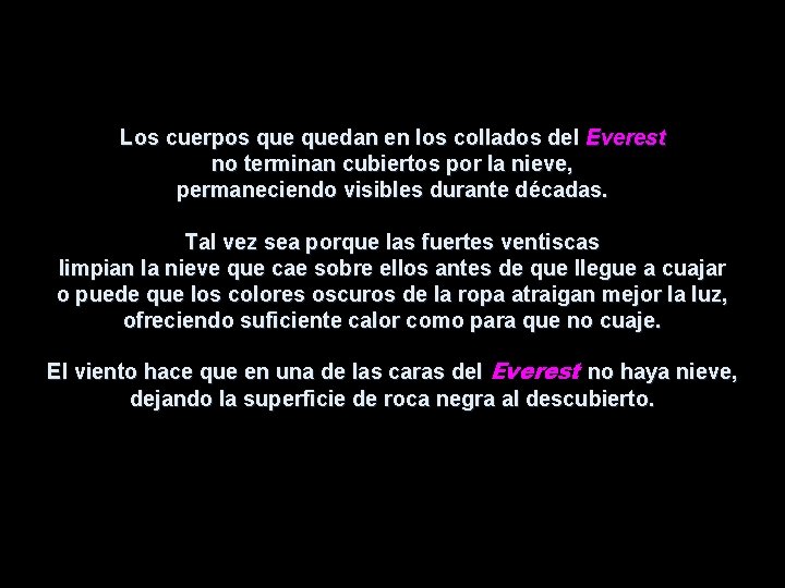 Los cuerpos quedan en los collados del Everest no terminan cubiertos por la nieve,