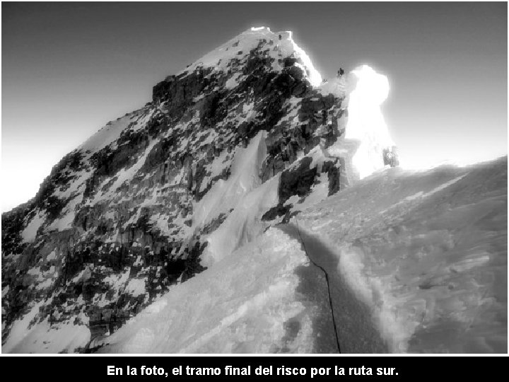 En la foto, el tramo final del risco por la ruta sur. 