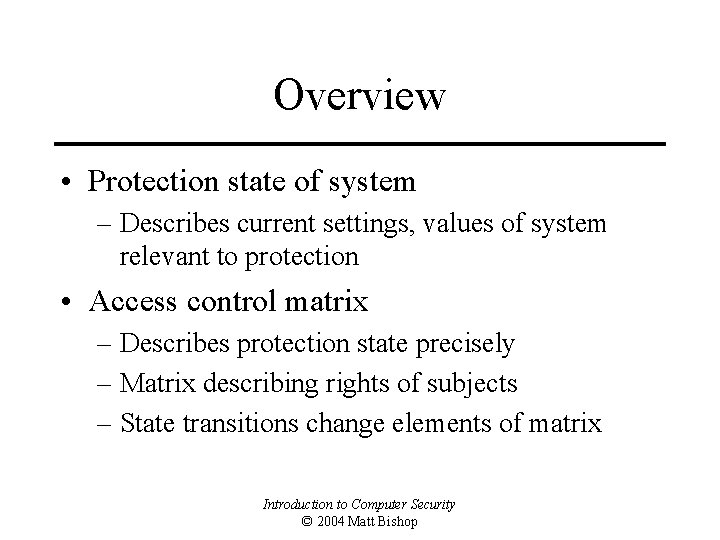 Overview • Protection state of system – Describes current settings, values of system relevant