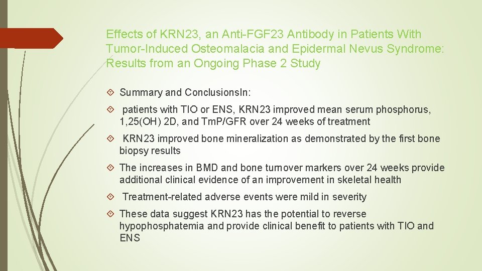 Effects of KRN 23, an Anti-FGF 23 Antibody in Patients With Tumor-Induced Osteomalacia and