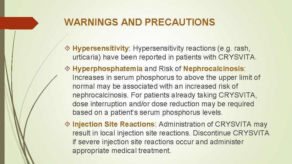 WARNINGS AND PRECAUTIONS Hypersensitivity: Hypersensitivity reactions (e. g. rash, urticaria) have been reported in