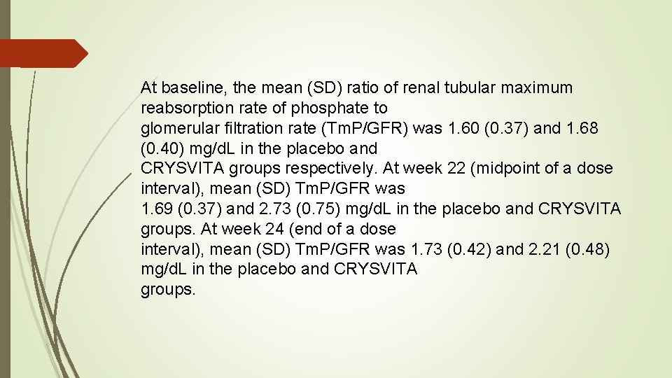 At baseline, the mean (SD) ratio of renal tubular maximum reabsorption rate of phosphate