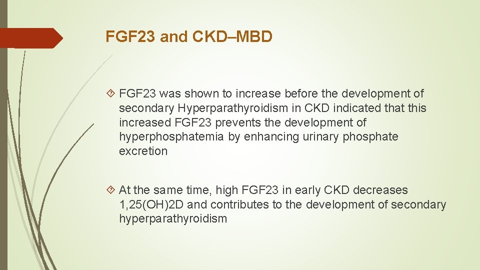 FGF 23 and CKD–MBD FGF 23 was shown to increase before the development of