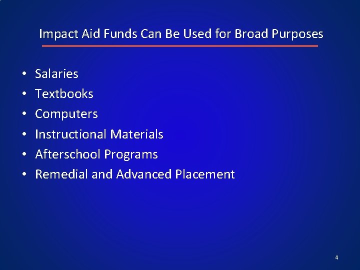  Impact Aid Funds Can Be Used for Broad Purposes • • • Salaries