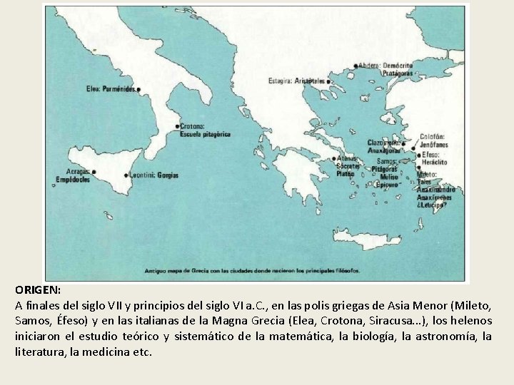 ORIGEN: A finales del siglo VII y principios del siglo VI a. C. ,