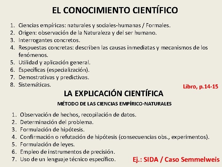 EL CONOCIMIENTO CIENTÍFICO 1. 2. 3. 4. 5. 6. 7. 8. Ciencias empíricas: naturales