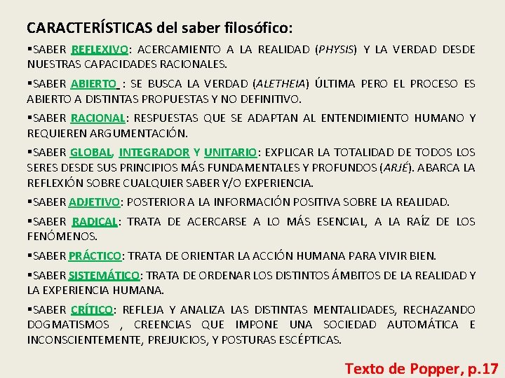 CARACTERÍSTICAS del saber filosófico: §SABER REFLEXIVO: ACERCAMIENTO A LA REALIDAD (PHYSIS) Y LA VERDAD