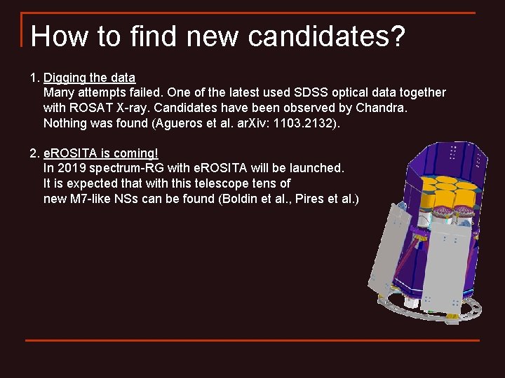 How to find new candidates? 1. Digging the data Many attempts failed. One of