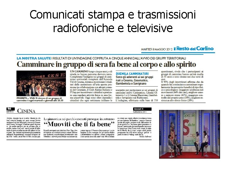 Comunicati stampa e trasmissioni radiofoniche e televisive 
