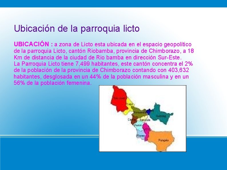 Ubicación de la parroquia licto UBICACIÓN : a zona de Licto esta ubicada en