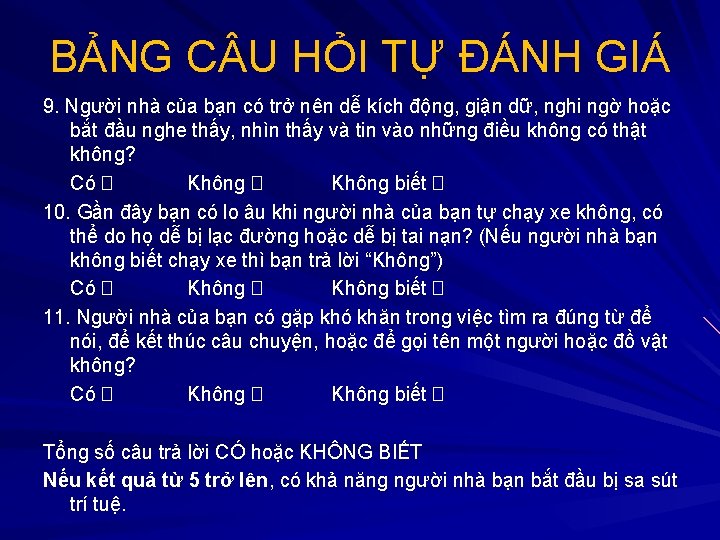 BẢNG C U HỎI TỰ ĐÁNH GIÁ 9. Người nhà của bạn có trở