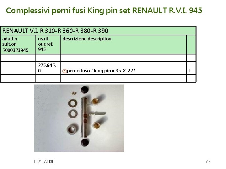 Complessivi perni fusi King pin set RENAULT R. V. I. 945 RENAULT V. I.