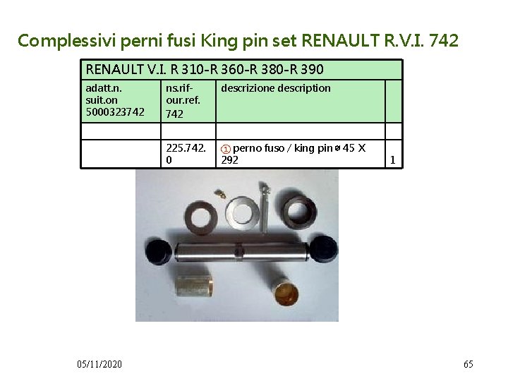 Complessivi perni fusi King pin set RENAULT R. V. I. 742 RENAULT V. I.