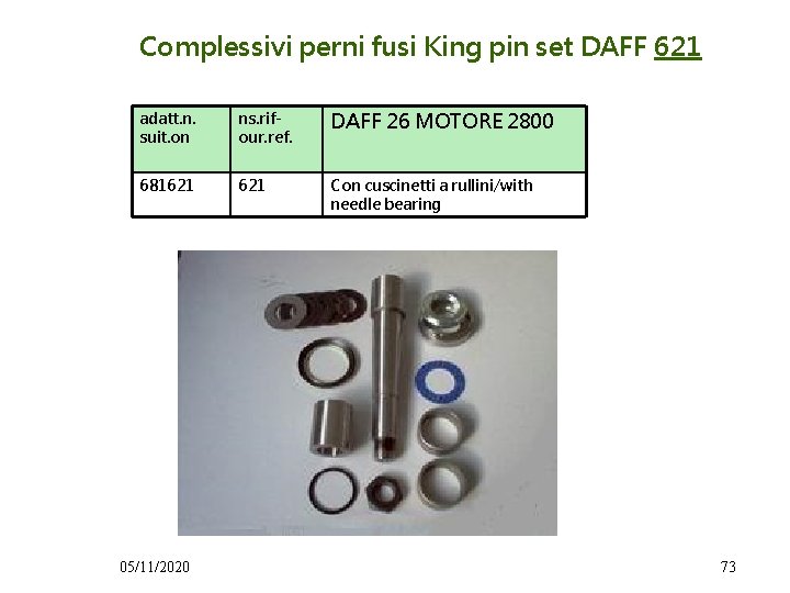 Complessivi perni fusi King pin set DAFF 621 adatt. n. suit. on ns. rifour.