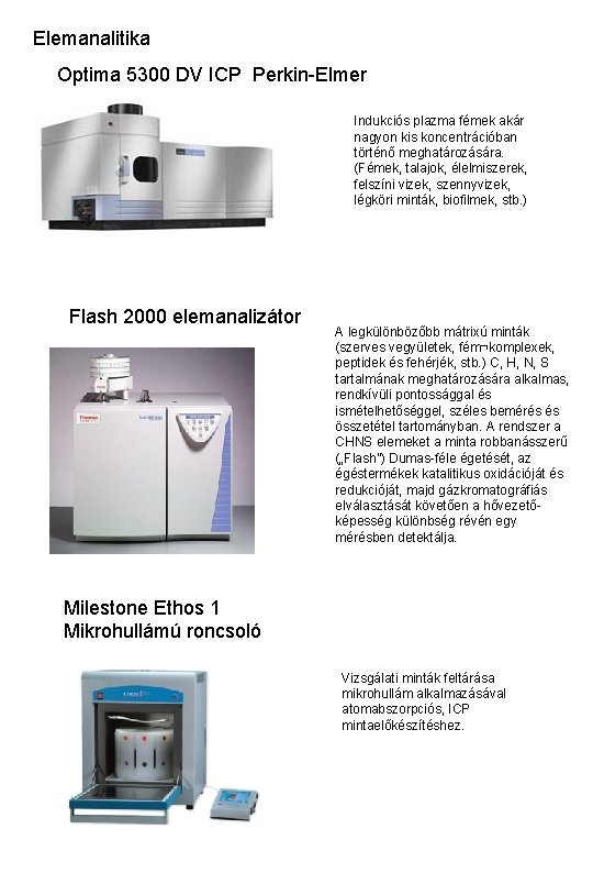 Elemanalitika Optima 5300 DV ICP Perkin-Elmer Indukciós plazma fémek akár nagyon kis koncentrációban történő