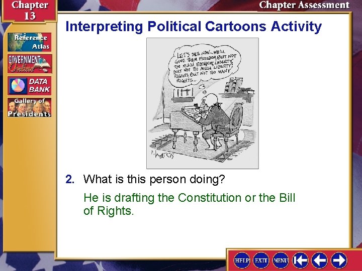Interpreting Political Cartoons Activity 2. What is this person doing? He is drafting the