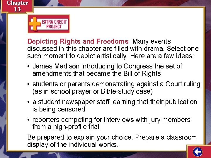 Depicting Rights and Freedoms Many events discussed in this chapter are filled with drama.