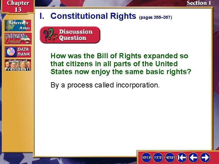 I. Constitutional Rights (pages 355– 357) How was the Bill of Rights expanded so