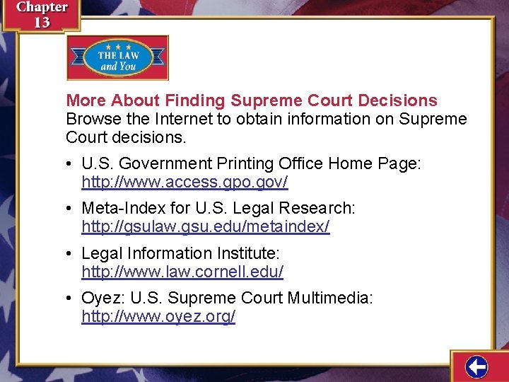 More About Finding Supreme Court Decisions Browse the Internet to obtain information on Supreme