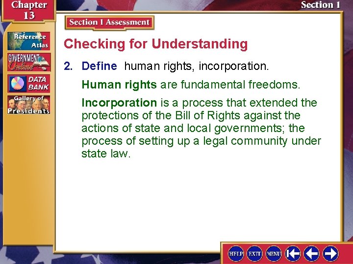 Checking for Understanding 2. Define human rights, incorporation. Human rights are fundamental freedoms. Incorporation