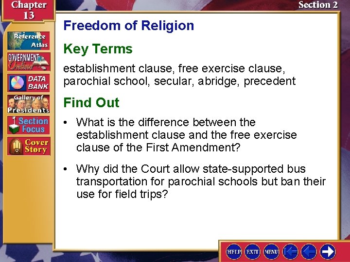 Freedom of Religion Key Terms establishment clause, free exercise clause, parochial school, secular, abridge,