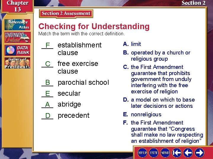 Checking for Understanding Match the term with the correct definition. ___ F establishment clause