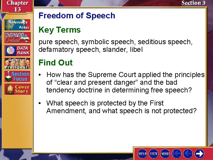 Freedom of Speech Key Terms pure speech, symbolic speech, seditious speech, defamatory speech, slander,