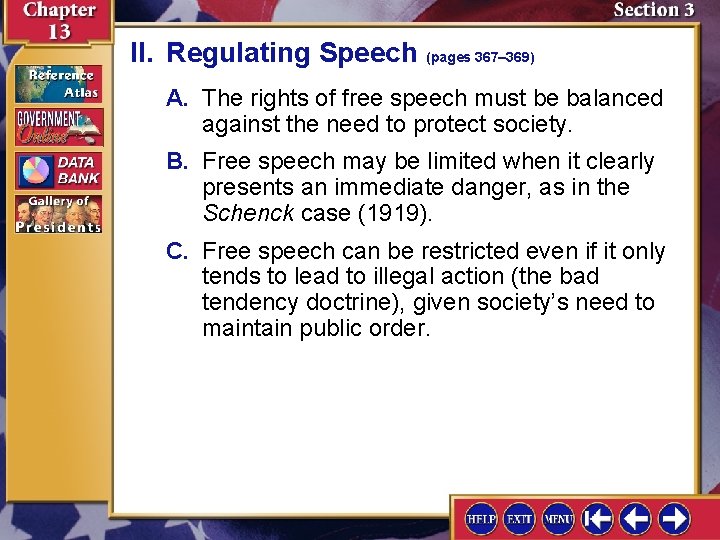 II. Regulating Speech (pages 367– 369) A. The rights of free speech must be